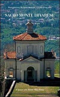 Sacro Monte di Varese - Paola Viotto, Chiara Zangarini, Eugenio Manghi - Libro Macchione Editore 2014 | Libraccio.it