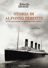 Storia di Alfonso Perotti. Da Borgomanero al naufragio del Titanic
