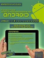   Corso di programmazione per Android. Vol. 3