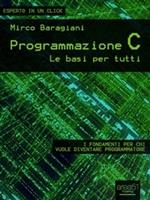   Programmazione C. Le basi per tutti