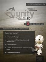Unity: realizza il tuo videogioco in 3D. Vol. 2