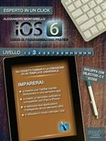   Gli IOS6: corso di programmazione pratico. Vol. 3
