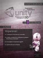 Il Unity: realizza il tuo videogioco in 3D. Vol. 3