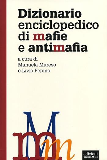 Dizionario enciclopedico di mafie e antimafia  - Libro EGA-Edizioni Gruppo Abele 2013, I ricci | Libraccio.it
