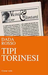 Tipi torinesi - Dada Rosso - Libro Il Leone Verde 2011 | Libraccio.it