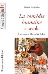 La Comédie humaine a tavola. A pranzo con Honoré de Balzac