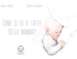   Come si fa il latte della mamma?