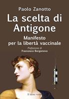  La scelta di Antigone. Manifesto per la libertà vaccinale
