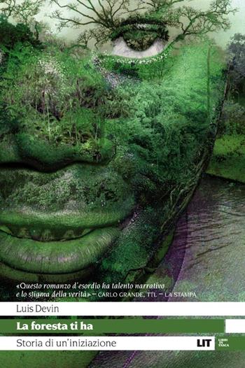 La foresta ti ha. Storia di un'iniziazione - Luis Devin - Libro LIT Edizioni 2008 | Libraccio.it