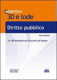TL 16. Diritto pubblico. Le 100 domande più ricorrenti all'esame - Aldo Niccoli, Paola Pepe - Libro Edises 2013, Obiettivo 30 e lode | Libraccio.it
