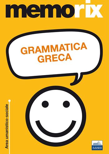 Grammatica greca - Enrico Renna - Libro Edises 2015, Memorix | Libraccio.it