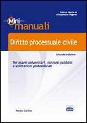 Diritto processuale civile. Per esami universitari, concorsi pubblici e abilitazioni professionali