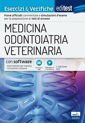EdiTEST. Medicina, odontoiatria, veterinaria. Esercizi & verifiche. Con espansione online  - Libro Edises 2017 | Libraccio.it