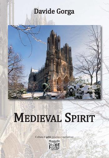 Medieval spirit - Davide Gorga - Libro Montedit 2019, I gelsi | Libraccio.it