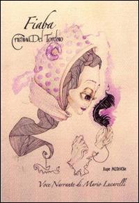 Fiaba. Con CD-Audio - Cristina Del Torchio - Libro Rupe Mutevole 2014, Fairie | Libraccio.it