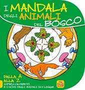 Mandala degli animali del bosco. Dalla A alla Z impara l'alfabeto e i nomi degli animali in 5 lingue