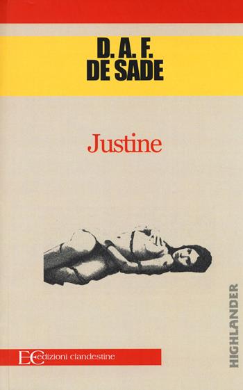 Justine - François de Sade - Libro Edizioni Clandestine 2014, Highlander | Libraccio.it