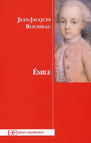 Émilie - Jean-Jacques Rousseau - Libro Edizioni Clandestine 2017 | Libraccio.it