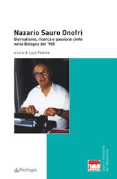 Nazario Sauro Onofri. Giornalismo, ricerca e passione civile nella Bologna del '900