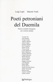 Poeti petroniani del Duemila. Poesie in dialetto bolognese con versione italiana