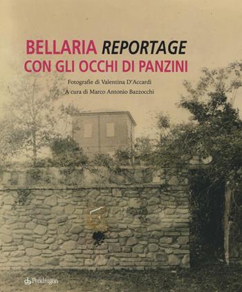 Bellaria. Reportage con gli occhi di Panzini  - Libro Pendragon 2016, Archivio Alfredo Panzini | Libraccio.it