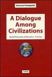 A dialogue among civilizations. World philosophy of education. An essay