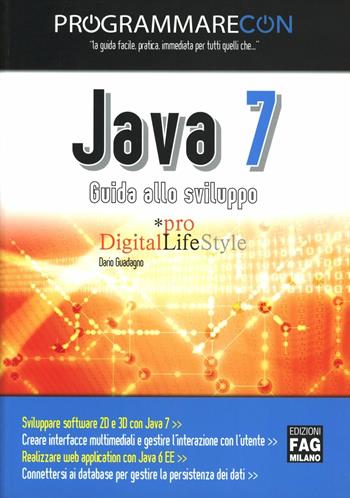 Programmare con Java 7 - Dario Guadagno - Libro FAG 2012 | Libraccio.it