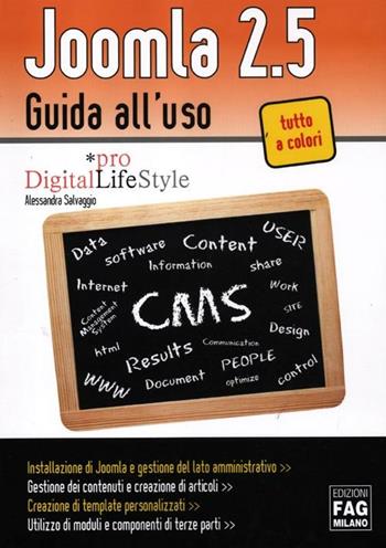 Joomla 2.5. Guida all'uso. Ediz. illustrata - Alessandra Salvaggio - Libro FAG 2012, Digital LifeStyle | Libraccio.it