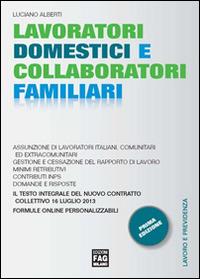 Lavoratori domestici e collaboratori familiari - Luciano Alberti - Libro FAG 2014 | Libraccio.it
