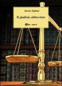 Il giudizio abbreviato - Davide Zigliani - Libro Youcanprint 2011 | Libraccio.it