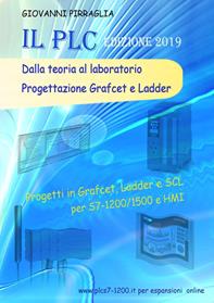 Il PLC dalla teoria al laboratorio. Progettazione Grafcet e Ladder - Giovanni Pirraglia - Libro Youcanprint 2011 | Libraccio.it