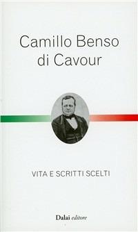 Camillo Benso conte di Cavour  - Libro Dalai Editore 2011, Le boe | Libraccio.it