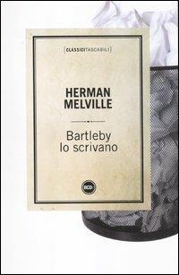 Bartleby lo scrivano - Herman Melville - Libro Dalai Editore 2012, Classici tascabili | Libraccio.it