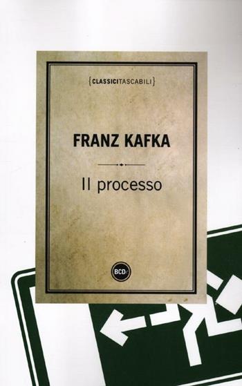 Il processo - Franz Kafka - Libro Dalai Editore 2012, Classici tascabili | Libraccio.it