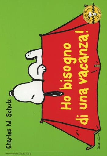 Ho bisogno di una vacanza! Celebrate Peanuts 60 years. Vol. 27 - Charles M. Schulz - Libro Dalai Editore 2012, Peanuts a colori | Libraccio.it