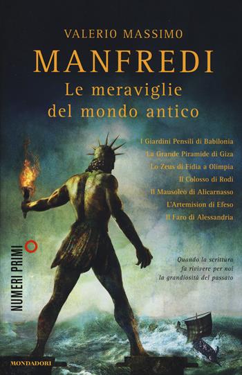 Le meraviglie del mondo antico - Valerio Massimo Manfredi - Libro Mondadori 2015, NumeriPrimi | Libraccio.it