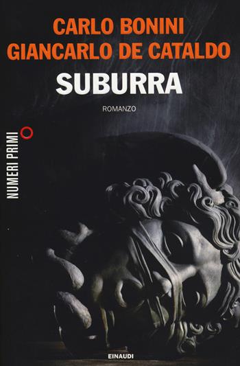 Suburra - Carlo Bonini, Giancarlo De Cataldo - Libro Einaudi 2014, NumeriPrimi | Libraccio.it
