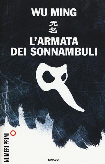 L' armata dei sonnambuli - Wu Ming - Libro Einaudi 2015, NumeriPrimi | Libraccio.it
