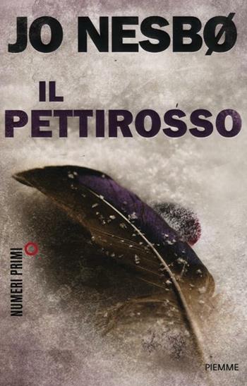 Il pettirosso - Jo Nesbø - Libro Piemme 2012, NumeriPrimi | Libraccio.it