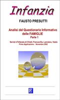 Analisi del questionario informativo delle famiglie. Servizi d'Infanzia di Chieti, Francavilla, Lanciano, Vasto. Vol. 1