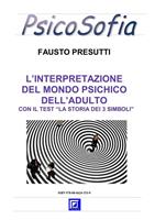 L'interpretazione del mondo psichico dell'adulto. Con il test «La storia dei 3 simboli»