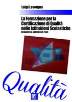   La formazione per la certificazione di qualit&agrave; nelle istituzioni scolastiche