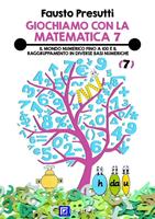 Il Giochiamo con la matematica. Vol. 7