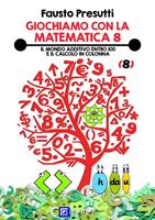 Il Giochiamo con la matematica. Vol. 8