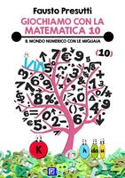 Il Giochiamo con la matematica. Vol. 10