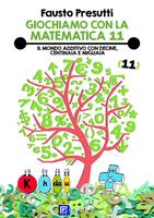Il Giochiamo con la matematica. Vol. 11