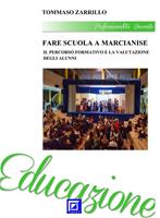   Fare scuola a Marcianise. Il percorso formativo e la valutazione degli alunni
