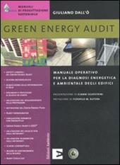 Green energy audit. Manuale operativo per la diagnosi energetica e ambientale degli edifici