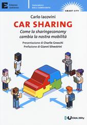 Car sharing. Come la sharing economy cambia la nostra mobilità