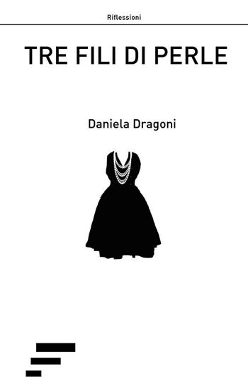 Tre fili di perle - Daniela Dragoni - Libro Caosfera 2016 | Libraccio.it